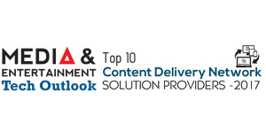 Top 10 Content Delivery Network Solution Providers 2017