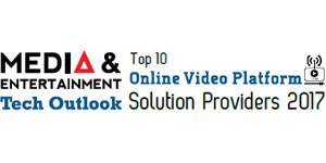 Top 10 Online Video Platform Solution Providers 2017